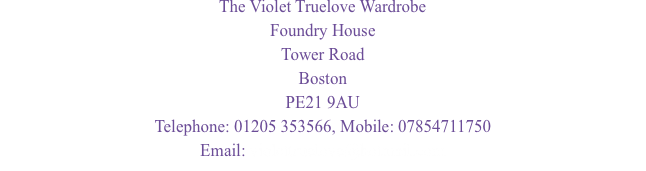 The Violet Truelove Wardrobe Foundry House Tower Road Boston PE